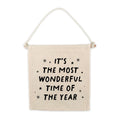 "The Most Wonderful Time of The Year" Christmas Canvas Hang Sign